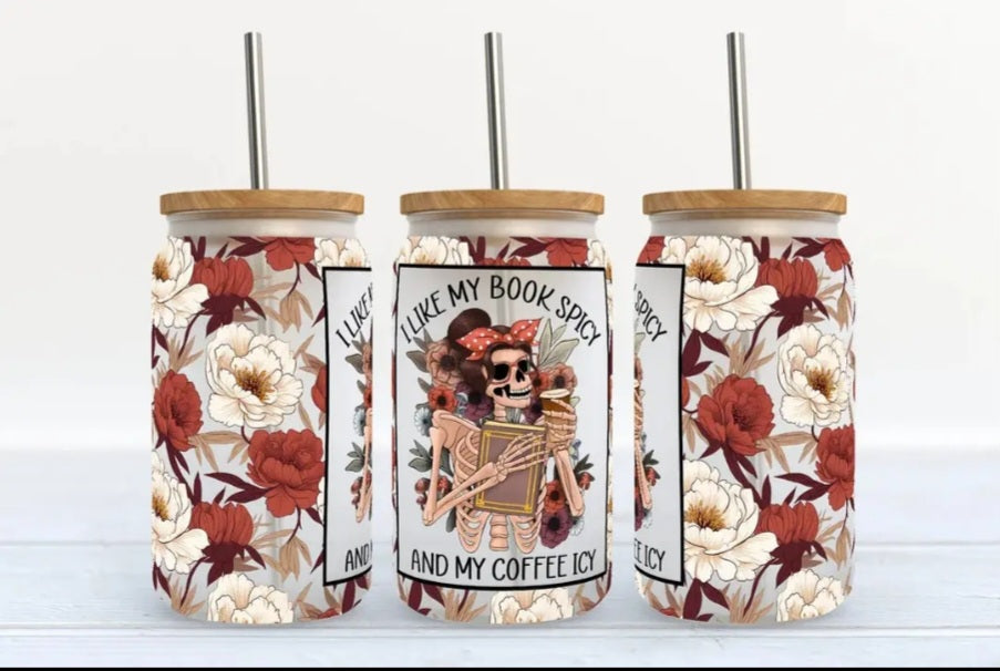 I love my books spicey and my coffee icy 16 oz frosted libby glass tumbler
